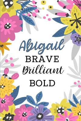 Read Online Abigail Brave Brilliant Bold: Personalized Self-Improvement Journal with Prompts - Inspired Her Press | PDF