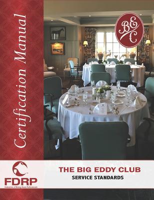 Download The Big Eddy Club Service Standards: Certification Manual - Bernard M Martinage | PDF