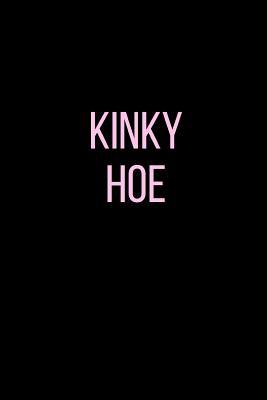 Download Kinky Hoe: Blank Sexual Journal For Women-Pink And Black-120 Pages 6 x 9 - Rolling Cat Publishing file in ePub