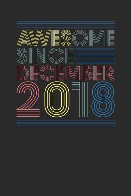Read Awesome Since December 2018: Dotted Bullet Notebook - Happy Birthday Gift or Happy Anniversary Gift Idea - Awesome Publishing | ePub