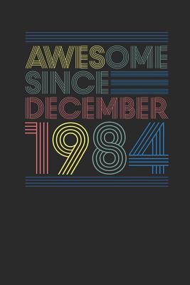 Read Awesome Since December 1984: Blank Lined Notebook - Journal for December Birthday Gift Idea - Awesome Publishing file in ePub