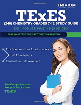 Read TExES (240) Chemistry Grades 7-12 Study Guide: Test Prep and Practice Questions - Trivium Test Prep file in PDF