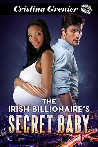 Full Download The Irish Billionaire's Secret Baby: A BWWM Pregnancy Romance - Cristina Grenier | ePub