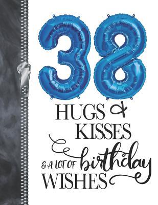 Download 38 Hugs & Kisses & A Lot Of Birthday Wishes: A4 Large Happy Birthday Writing Journal Book For Men And Woman -  | ePub