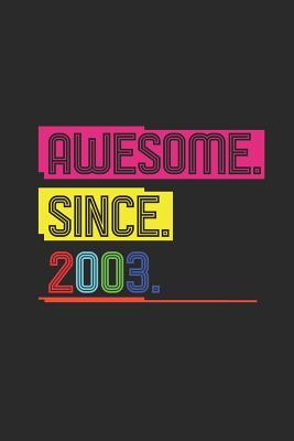 Full Download Awesome Since 2003: Dotted Bullet Notebook (6 x 9 - 120 pages) Birthday Years Themed Notebook for Daily Journal, Diary, and Gift - Awesome Publishing file in PDF