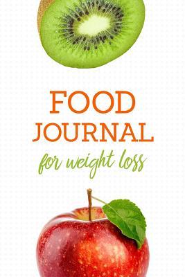 Download Food Journal for Weight Loss: Daily Food Diary, Diet Planner and Fitness Journal. Meal and Exercise Notebook to Track Your Eating and Exercise for Optimal Weight Loss. - Sharen C Wright file in PDF