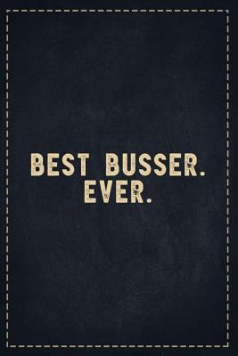 Read Online The Funny Office Gag Gifts: Best Busser. Ever. Composition Notebook Lightly Lined Pages Daily Journal Blank Diary Notepad 6x9 - Theofficeboss | PDF