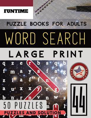Read Online Wordsearch for Adults: FunTime Large Print Activity Book Junior Find Search and Circle Word to Challenge Your Brain (Adults & Seniors) - Jenna Olsson | ePub