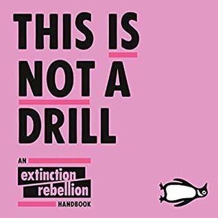 Download This Is Not A Drill: An Extinction Rebellion Handbook - Extinction Rebellion file in ePub