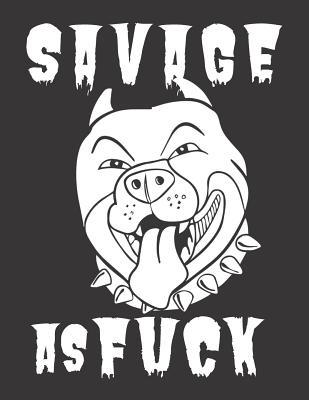 Full Download Savage As Fuck: A Gratitude Journal with Prompts for Awesome Bitches dealing with Shits in Life (cuz' cursing makes me feel better) Fuck! Gratitude Journal Journal Prompts Journal to write Volume 1 Pit Ball 8.5 x 11 inches, 125 pages - Zone365 Creative Journals | ePub