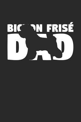 Full Download Bichon Frise Notebook 'Bichon Frise Dad' - Gift for Dog Lovers - Bichon Frise Journal: Medium College-Ruled Journey Diary, 110 page, Lined, 6x9 (15.2 x 22.9 cm) -  | ePub