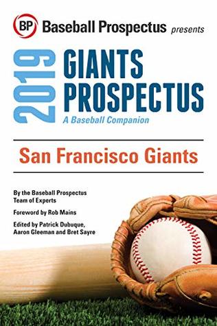 Full Download San Francisco Giants 2019: A Baseball Companion - Baseball Prospectus file in PDF