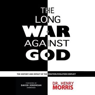 Read Online The Long War Against God: The History and Impact of the Creation\/Evolution Conflict - Henry M Morris | ePub