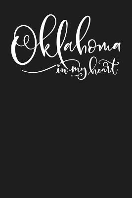 Download Oklahoma in My Heart: State of Oklahoma College Ruled 6x9 120 Page Lined Notebook - State O Mind file in PDF
