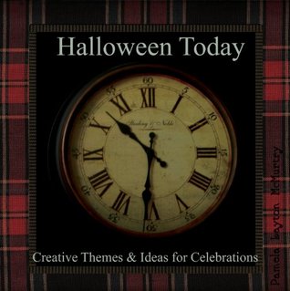 Read Online Halloween Today: Creative Themes and Ideas for Celebrations: An excerpt from A Harvest and Halloween Handbook - Pam McMurtry | ePub