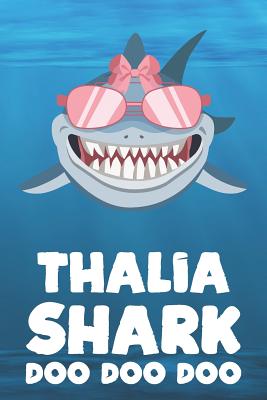 Read Online Thalia - Shark Doo Doo Doo: Blank Ruled Personalized & Customized Name Shark Notebook Journal for Girls & Women. Funny Sharks Desk Accessories Item for Writing Primary / Kindergarten & Back To School Supplies, Birthday & Christmas Gift for Women. - Doosharknotes Publishing file in ePub