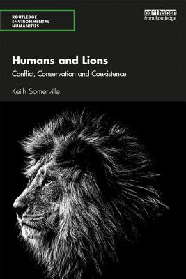 Read Humans and Lions: Conflict, Conservation and Coexistence - Keith Somerville | ePub