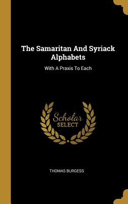 Download The Samaritan and Syriack Alphabets: With a Praxis to Each - Thomas Burgess file in ePub