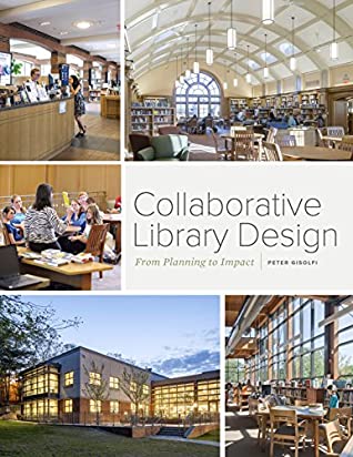Read Online Collaborative Library Design: From planning to impact - Peter Gisolfi file in ePub