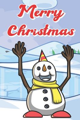 Read Merry Christmas: Happy Snowman with Funny Hat Holiday and Snow Inspired Notebook to Write or Draw In, Journal, Diary. Perfect for Kids and Adults of All Ages. Great For Stocking Stuffer and Surprise Gifts Under the Tree - Sillyanimalpictures Com Publishing | ePub