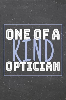 Read Online One Of A Kind Optician: Optician Dot Grid Notebook, Planner or Journal - 110 Dotted Pages - Office Equipment, Supplies - Funny Optician Gift Idea for Christmas or Birthday -  | ePub