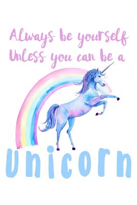Download Always Be Yourself Unless You Can Be A Unicorn: Mood Tracker Journal -  file in PDF