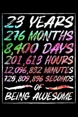 Read 23 Years Of Being Awesome: Blank Lined Journal, Cool Happy Birthday Sketchbook, Notebook, Diary, Perfect Gift For 23 Year Old Boys And Girls - Natalem Publishing file in ePub