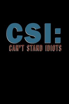 Read Csi: can't stand idiots: Notebook - Journal - Diary - 110 Lined pages -  | ePub