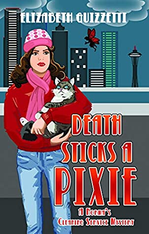 Read Online Death Sticks a Pixie (A Norma's Cleaning Service Mystery Book 3) - Elizabeth Guizzetti file in PDF