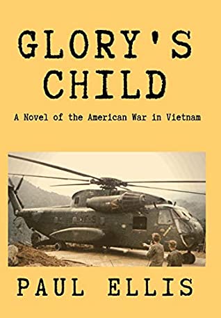 Full Download Glory's Child: A Novel of the American War in Vietnam (Book of Thomas) - Paul Ellis file in PDF