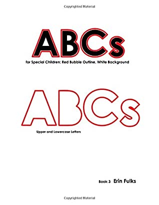 Read ABCs for Special Children: Red Bubble Outline, White Background (Book) - Erin Fulks file in PDF