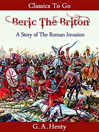 Download Beric the Briton - a Story of the Roman Invasion - G. A. Henty file in PDF