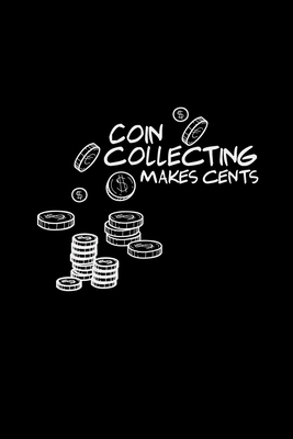 Read Coin makes cents: 6x9 collecting lined ruled paper notebook notes -  | PDF