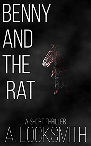 Read Benny and the Rat: a horror thriller documentation (Unforgotten Tales Book 1) - A. Locksmith file in ePub