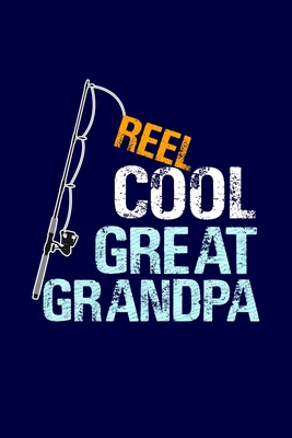 Full Download Reel Cool Great Grandpa: Grandpa Dad Journal Lined Notebook with Cute Fishing Novelties on each page for Daily Note Or Diary Writing, Notepad or To Do List - Unique Father's Day Birthday Christmas Gift or Stocking Stuffer for Grandfather or Father Fisher - Noteworthy Notebooks and Journals | ePub