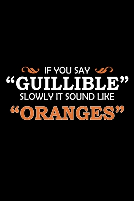 Read If You Say Gullible Slowly It Sounds Like Oranges: Hangman Puzzles Mini Game Clever Kids 110 Lined Pages 6 X 9 In 15.24 X 22.86 Cm Single Player Funny Great Gift - Tik Tak Tuk file in ePub