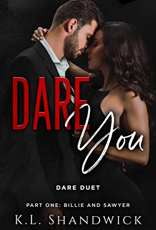 Download DARE You (Dare Duet Part One Billie and Sawyer) - K.L. Shandwick | ePub