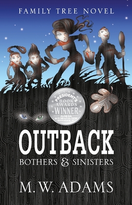 Read Online Family Tree Novel: OUTBACK Bothers & Sinisters - Mark Wayne Adams | ePub