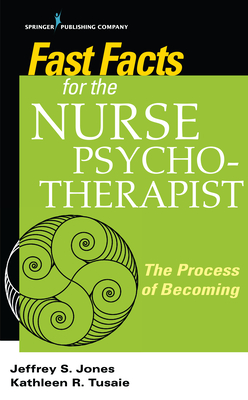 Download Fast Facts for the Nurse Psychotherapist: The Process of Becoming - Jeffrey Jones file in ePub