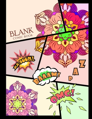 Read Blank Comic Book: Comic Panel, For drawing your own comics, idea and design sketchbook, Journal Notebook, Manga, Variety of Templates for artists of all levels, 8.5 x 11, 100 Pages, Super Hero Comics, Cartoon - Mysterious Mandala | PDF