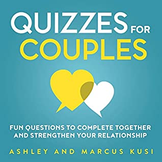 Download Quizzes for Couples: Fun Questions to Complete Together and Strengthen Your Relationship - Ashley Kusi file in PDF