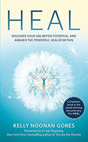Read Heal: Discover your unlimited potential and awaken the powerful healer within - Kelly Noonan Gores file in ePub