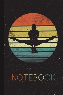 Read Notebook: Gymnastics Lover Gymnast Retro Vintage Silhouette Cute Idea for Men Women Kids Notebook Present Thanksgiving Birthday Party Journal for Her Him Great Humor Instructor Trainer Coach Team - Joann Sports Publishing | PDF