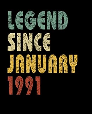 Read Online Legend Since January 1991: Retro Birthday Gift Notebook With Lined College Ruled Paper. Funny Quote Sayings 7.5 x 9.25 Notepad Journal For Taking Notes At Work Or Home For People Born In January 1991. -  | PDF
