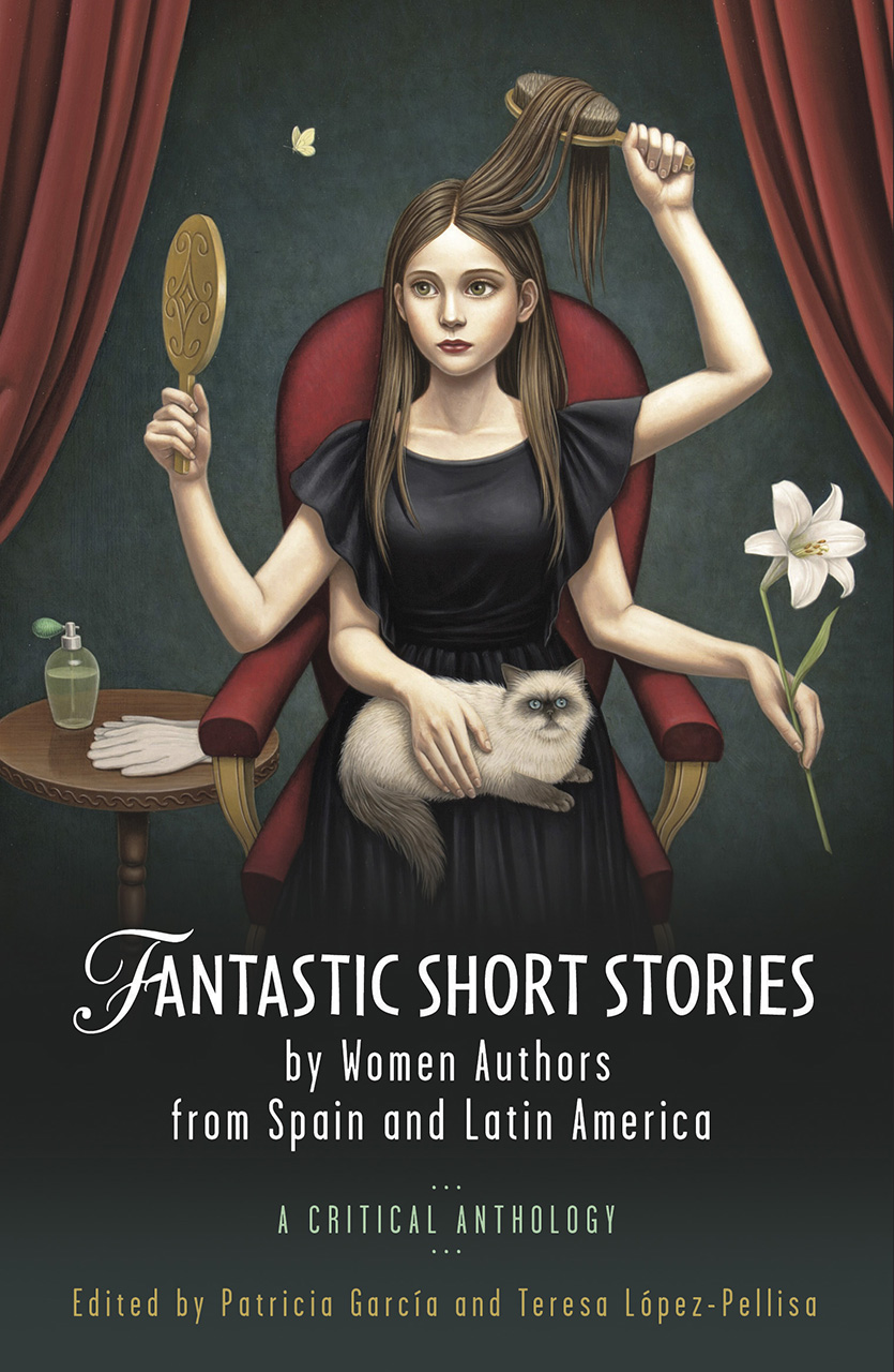 Full Download Fantastic Short Stories by Women Authors from Spain and Latin America: A Critical Anthology - Patricia Garcia | ePub