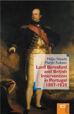 Read Online Lord Beresford and British Intervention in Portugal 1807-1820 - Malyn Newitt file in PDF